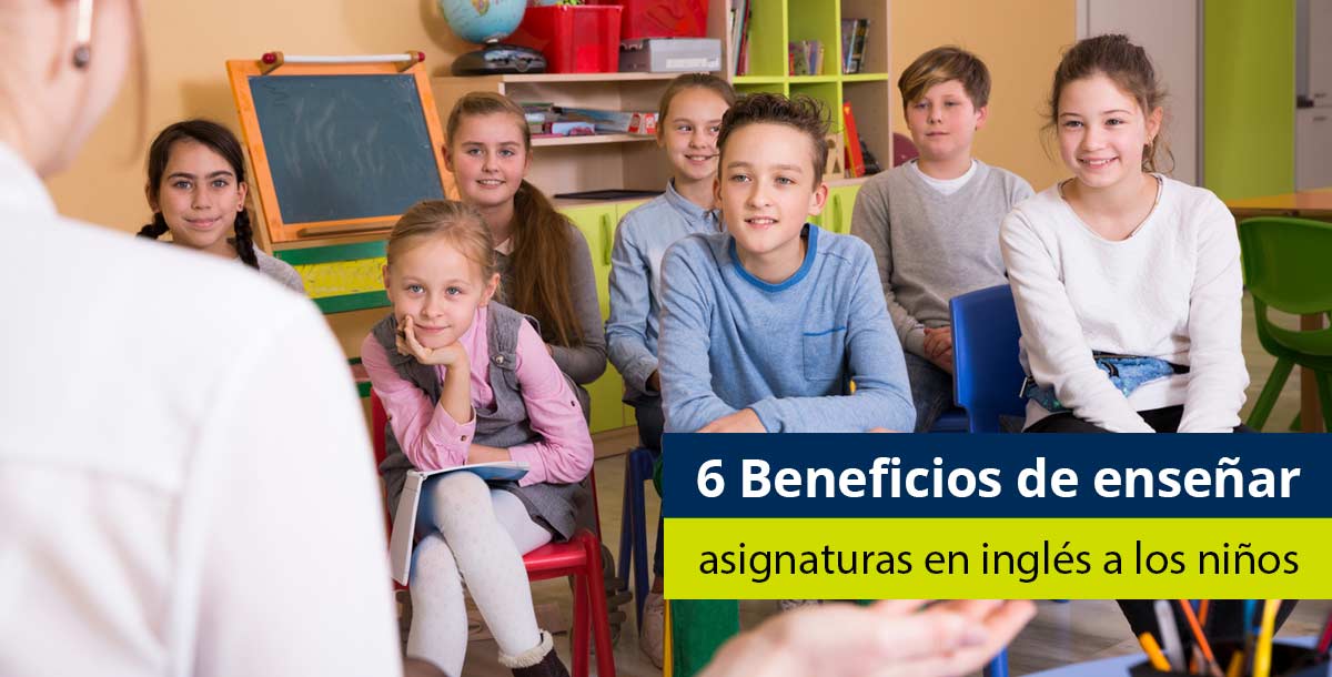 6 Beneficios de enseñar asignaturas en inglés a niños - Pearson
