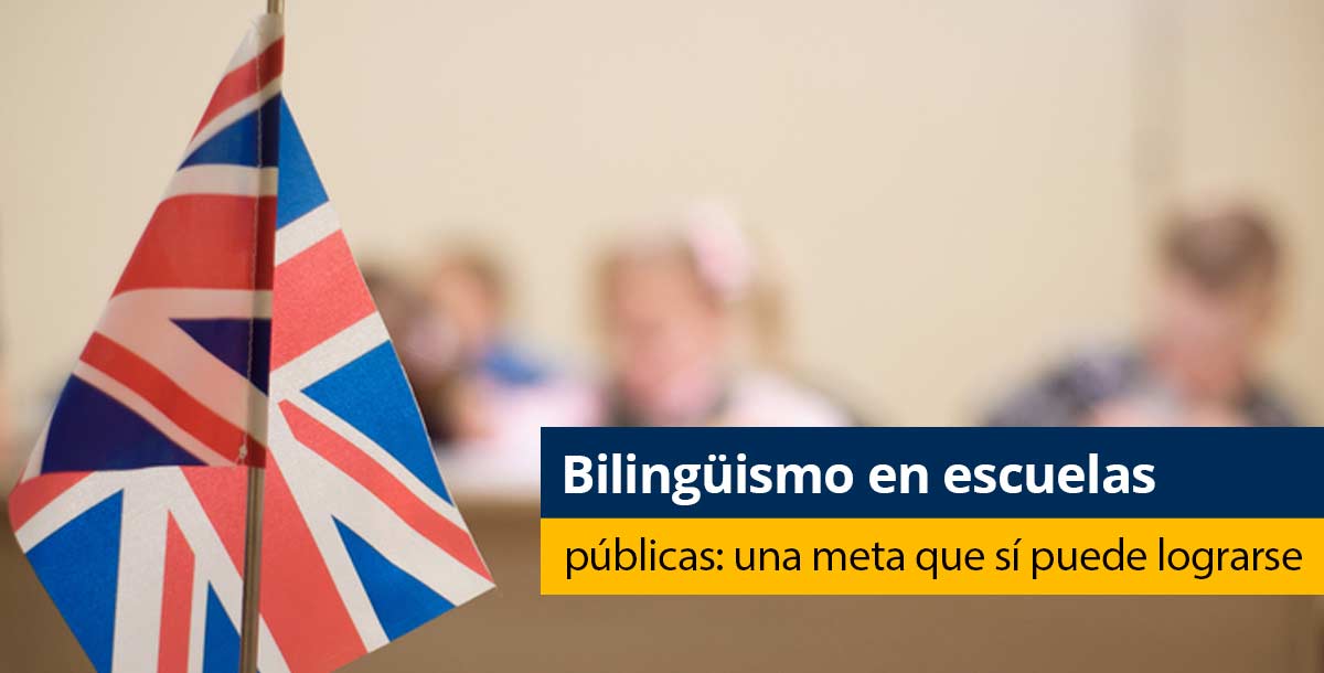 Bilinguismo en escuelas publicas: una meta que si puede lograrse