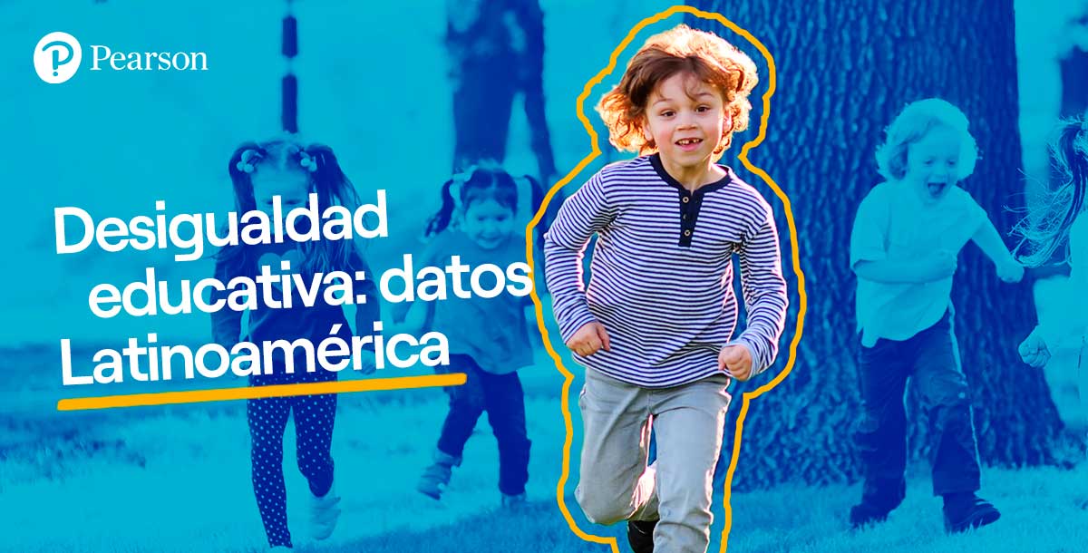 Desigualdad educativa: los datos más impactantes en Latinoamérica - Pearson
