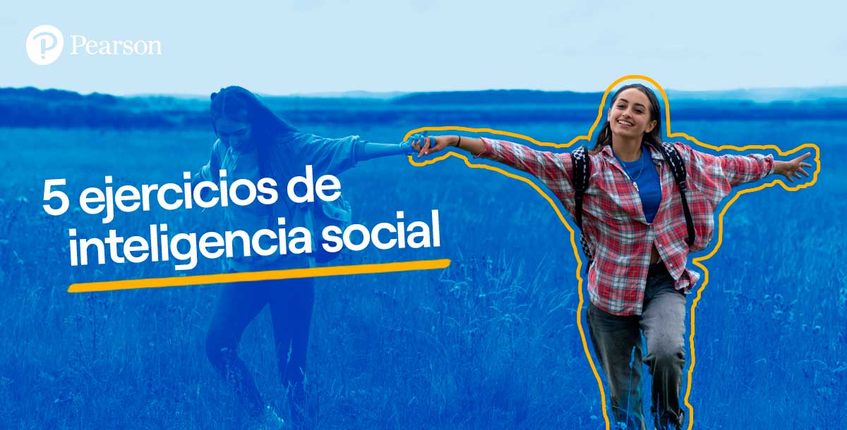5 estupendos ejercicios de inteligencia social para tus alumnos - Pearson