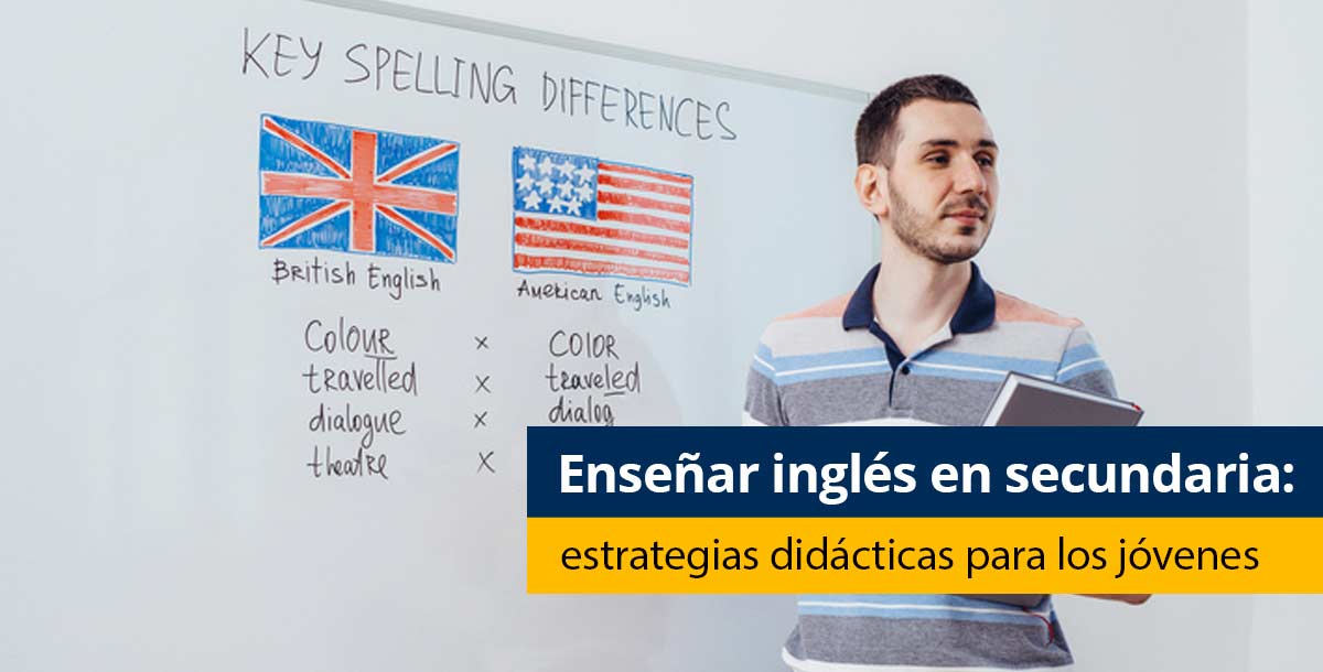 Cómo enseñar inglés en secundaria: estrategias didácticas para jóvenes - Pearson