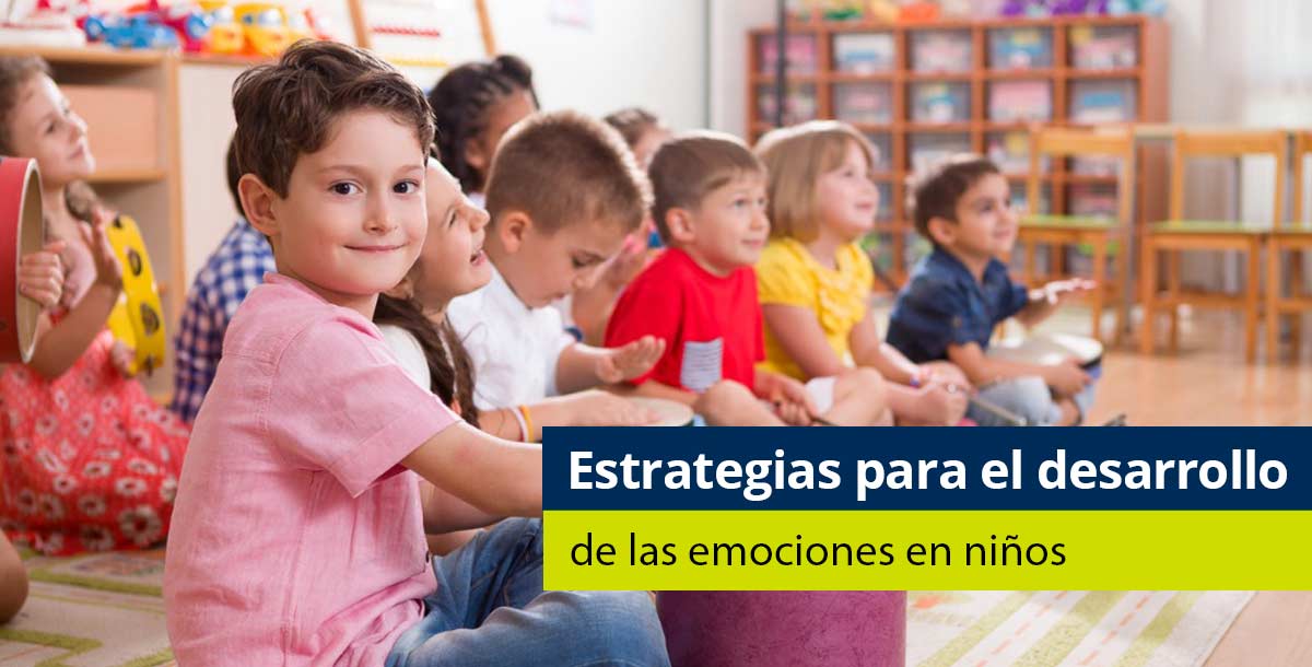 Estrategias para el desarrollo de las emociones en niños - Pearson