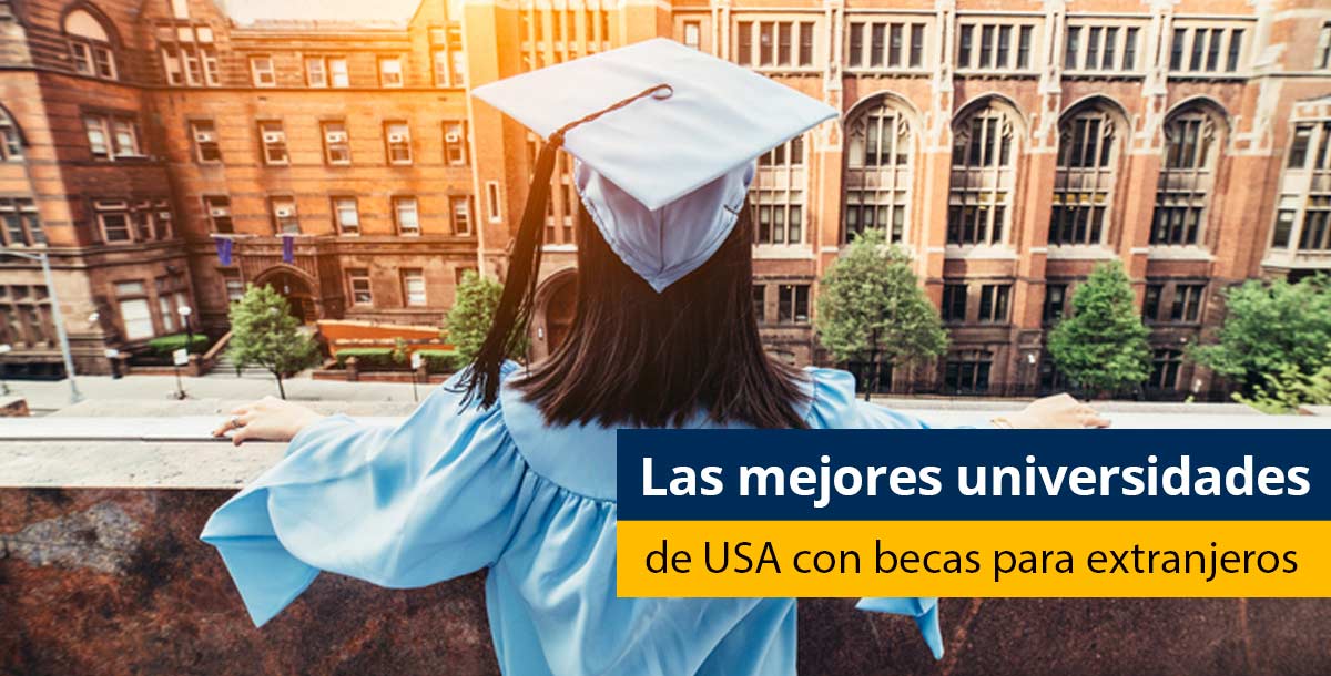 Las mejores universidades de Estados Unidos con becas para extranjeros - Pearson