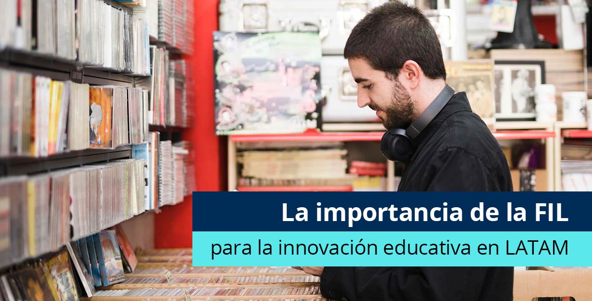 La importancia de la FIL para la innovación educativa en LATAM - Pearson
