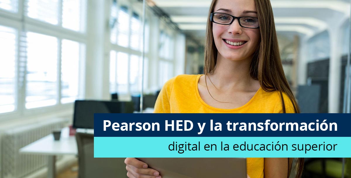 Pearson HED y la transformación digital en la educación superior - Pearson