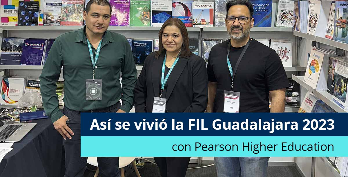 Así se vivió la FIL Guadalajara 2023 con Pearson Higher Education - Pearson
