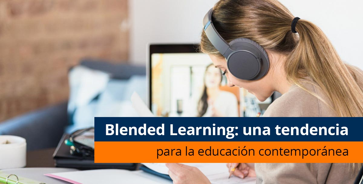 Blended Learning: una tendencia para la educación contemporánea - Pearson
