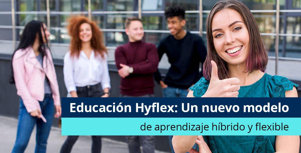 Educación HyFlex: Un nuevo modelo de aprendizaje híbrido y flexible - Pearson