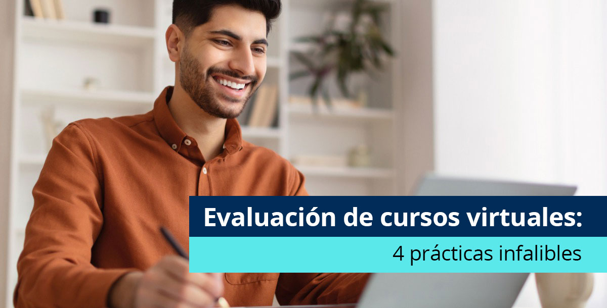Evaluación de cursos virtuales: 4 prácticas infalibles - Pearson