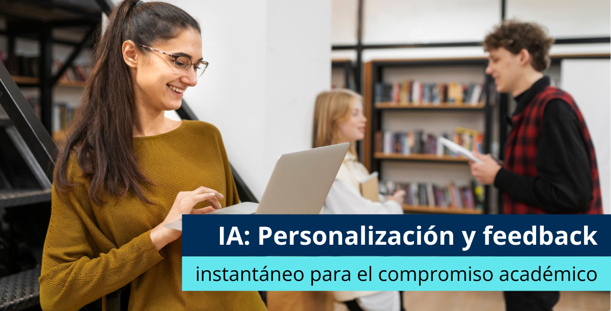 IA: Personalización y feedback instantáneo para el compromiso académico - Pearson