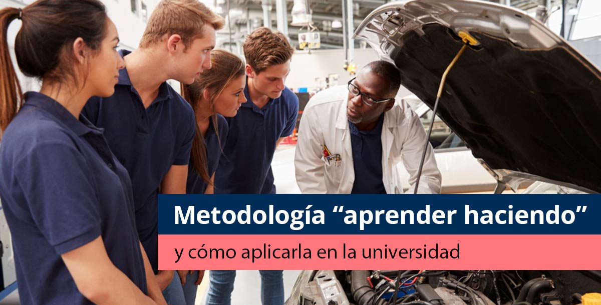 Metodologia aprender haciendo en la universidad