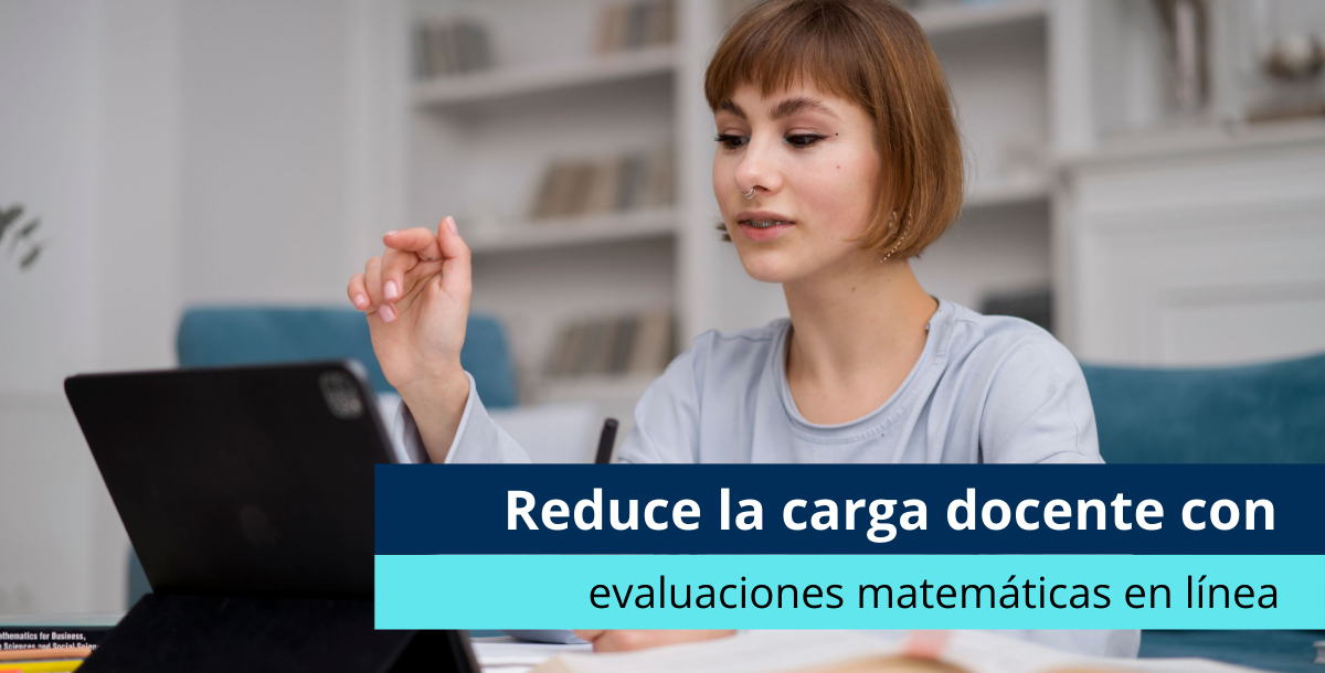 Reduce la carga docente con evaluaciones matemáticas en línea - Pearson