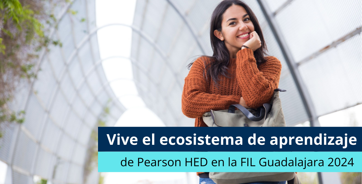 Vive el ecosistema de aprendizaje de Pearson HED en la FIL Guadalajara - Pearson